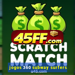 jogos 360 subway surfers